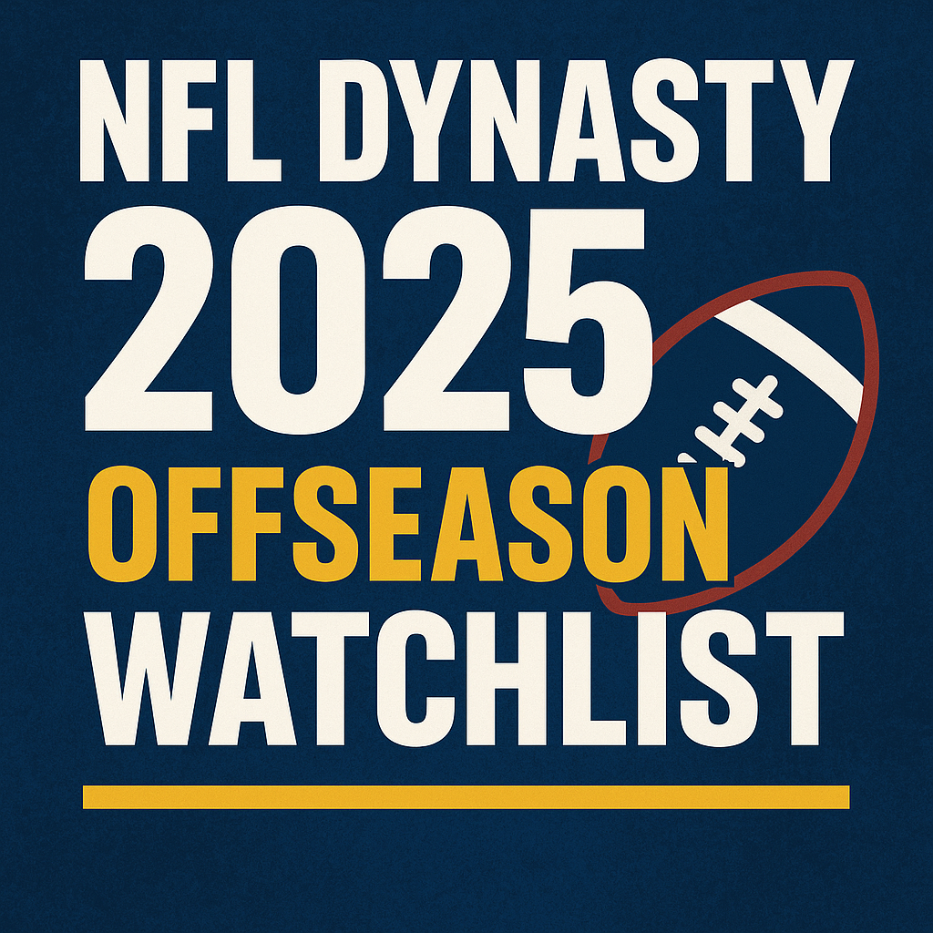 🏈 NFL Dynasty 2025 Offseason Watchlist: Free Agents, Big Decisions & Big Drama 🏆