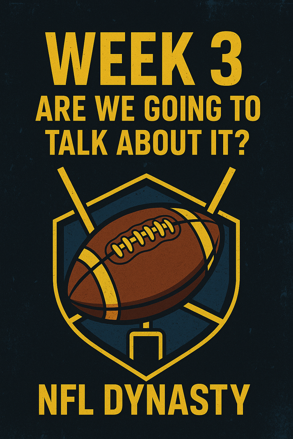 Week 3: Are We Going to Talk About It?