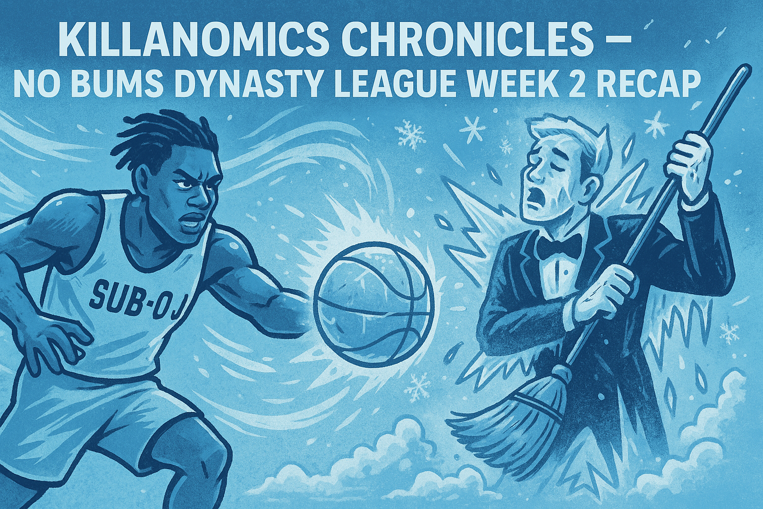 🧊 Killanomics Chronicles — No Bums Dynasty League Week 2 Recap